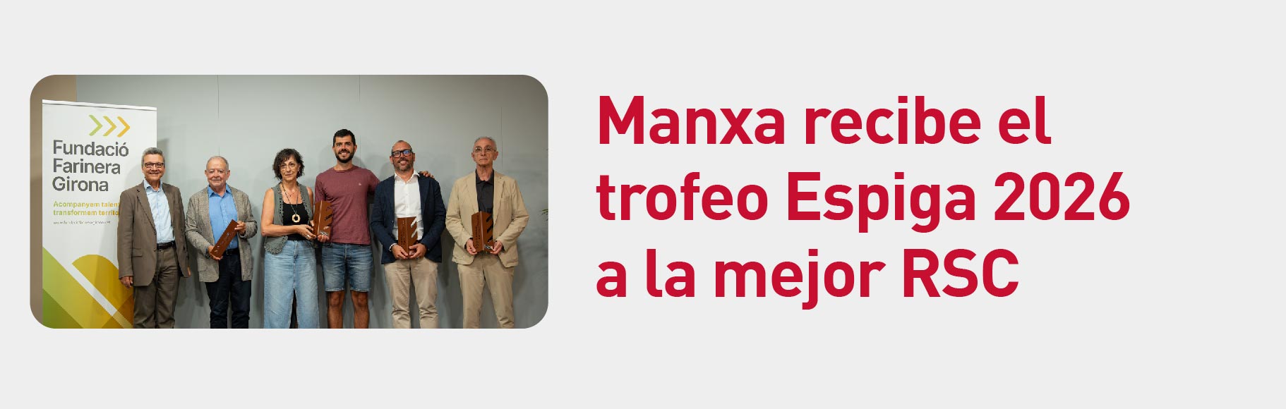 Manxa galardonada con el Trofeo Espiga 2026 a la mejor Responsabilidad Social Corporativa (RSC).