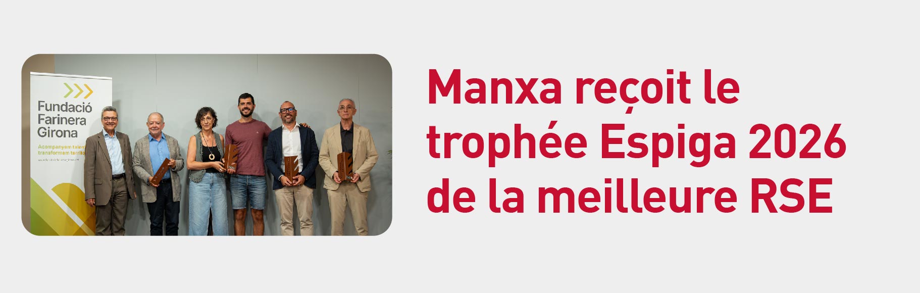 Manxa récompensée par le Trophée Espiga 2026 de la meilleure responsabilité sociétale des entreprises (RSE).
